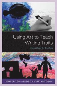 bokomslag Using Art to Teach Writing Traits