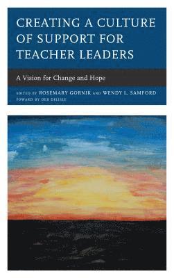 Creating a Culture of Support for Teacher Leaders 1