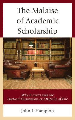 The Malaise of Academic Scholarship 1