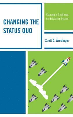 Changing the Status Quo 1