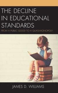 bokomslag The Decline in Educational Standards