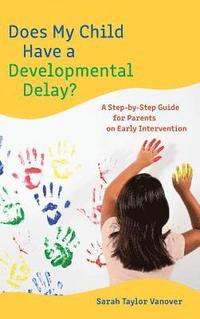 bokomslag Does My Child Have a Developmental Delay?