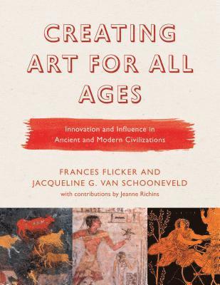 Frances Flicker, Jacqueline G. Van Schooneveld, Jacqueline G. Van Schooneveld, Jacqueline G. van Schooneveld - Creating Art for All Ages, Inbunden