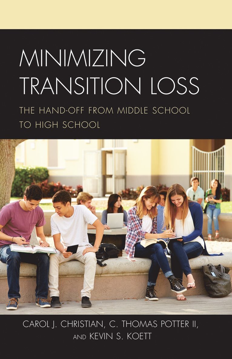 Carol J. Christian Ed.D, Kevin S. Koett, C. Thomas Potter II, Ed.D Christian, Carol J., Carol J. Christian, C. Thomas Potter - Minimizing Transition Loss, Inbunden