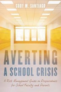 bokomslag Averting a School Crisis