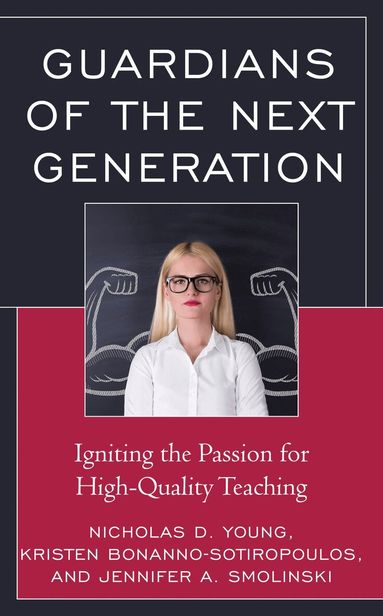 Nicholas D. Young, Kristen Bonanno-Sotiropoulos, Jennifer A. Smolinski - Guardians of the Next Generation, Inbunden