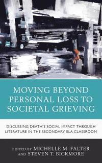 bokomslag Moving Beyond Personal Loss to Societal Grieving