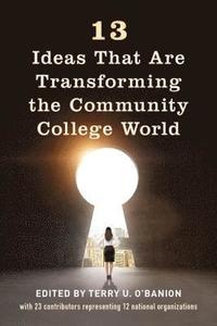 bokomslag 13 Ideas That Are Transforming the Community College World
