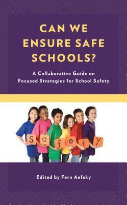 Can We Ensure Safe Schools? 1