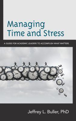 Jeffrey L. Buller - Managing Time and Stress, Inbunden