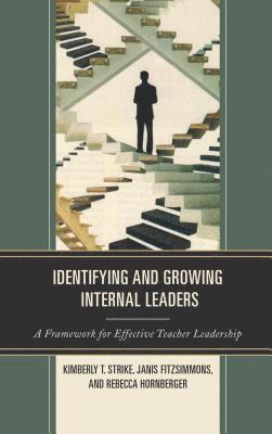 Kimberly T. Strike, Janis Fitzsimmons, Rebecca Hornberger - Identifying and Growing Internal Leaders, Inbunden