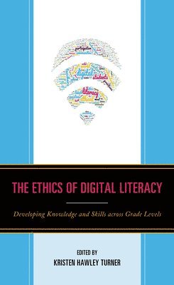 bokomslag The Ethics of Digital Literacy