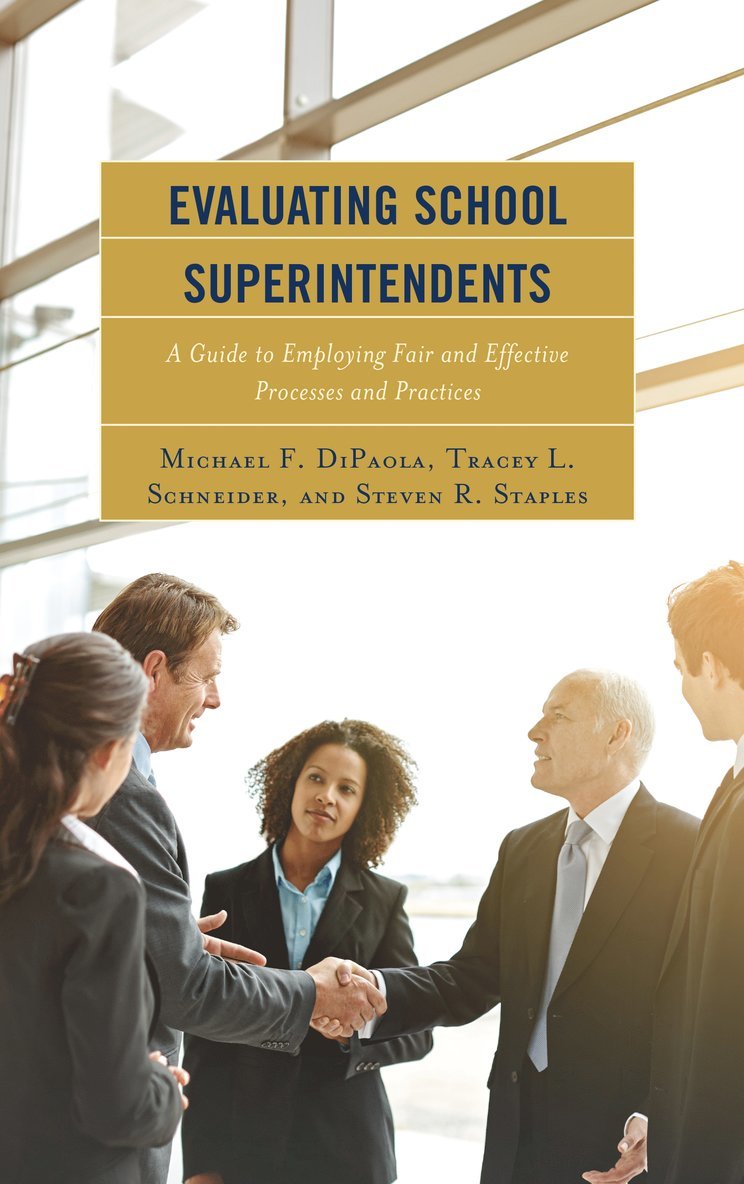 Michael F. DiPaola, Tracey L. Schneider, Steven R. Staples, Michael F. Dipaola - Evaluating School Superintendents, Inbunden