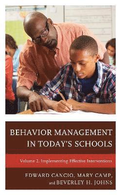 Edward Cancio, Mary Camp, Beverley H. Johns - Behavior Management in Today’s Schools, Inbunden