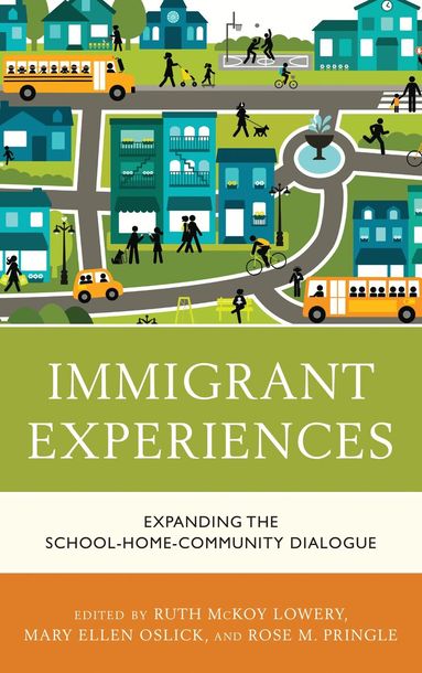 Ruth McKoy Lowery, Mary Ellen Oslick, Rose Pringle - Immigrant Experiences, Inbunden