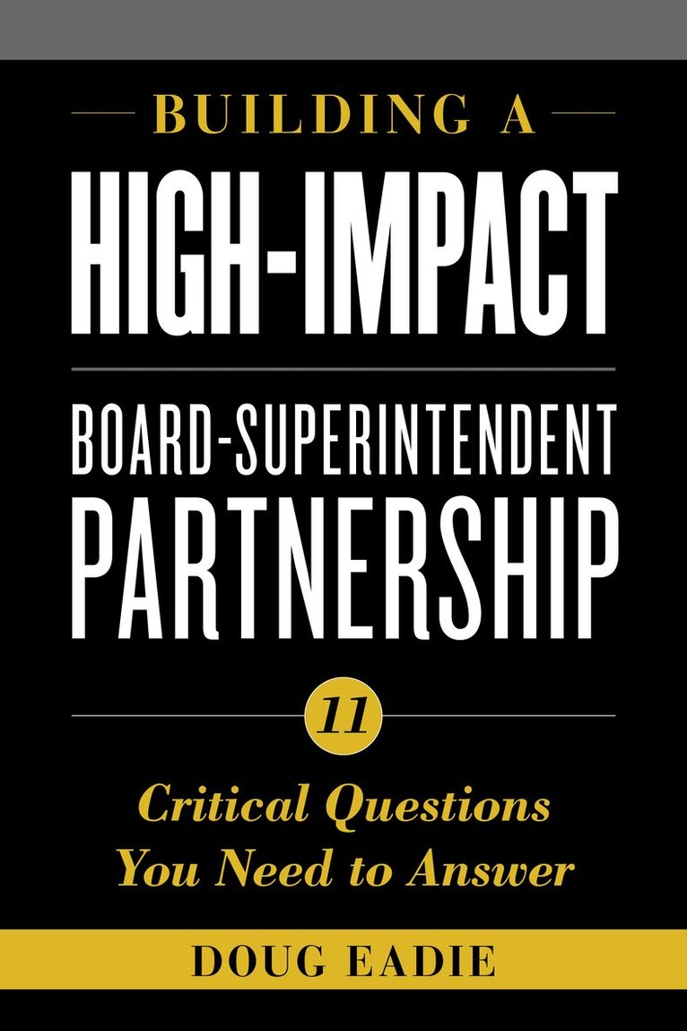Doug Eadie - Building a High-Impact Board-Superintendent Partnership, Häftad