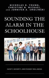 bokomslag Sounding the Alarm in the Schoolhouse