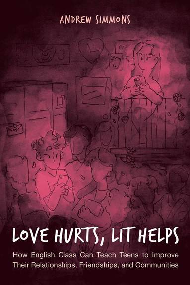 bokomslag Love Hurts, Lit Helps