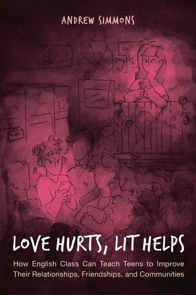 Andrew Simmons - Love Hurts, Lit Helps, Häftad