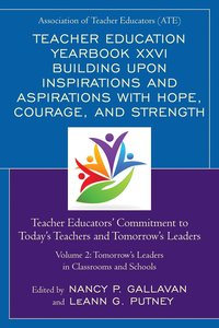 bokomslag Teacher Education Yearbook XXVI Building upon Inspirations and Aspirations with Hope, Courage, and Strength