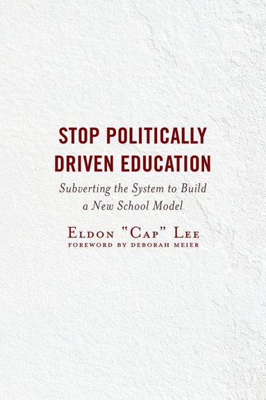 bokomslag Stop Politically Driven Education