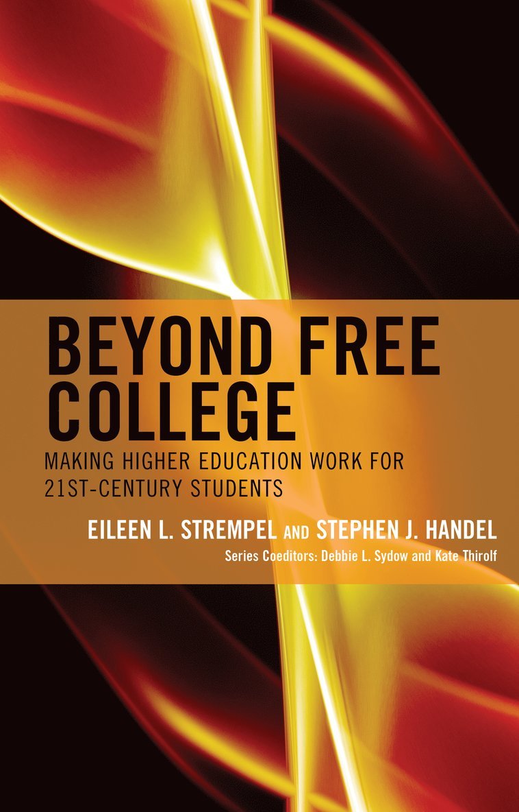 Eileen L. Strempel, Stephen J. Handel - Beyond Free College, Inbunden