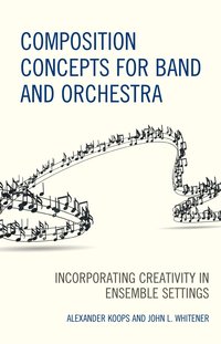 bokomslag Composition Concepts for Band and Orchestra