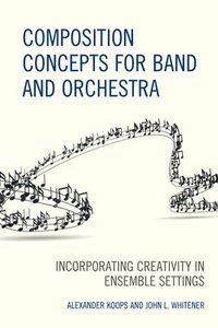 bokomslag Composition Concepts for Band and Orchestra