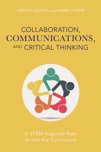 bokomslag Collaboration, Communications, and Critical Thinking