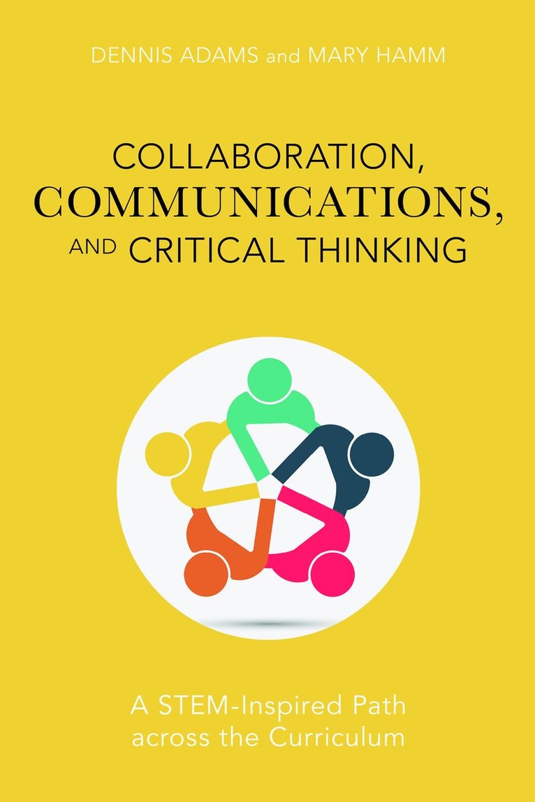 Dennis Adams, Mary Hamm - Collaboration, Communications, and Critical Thinking, Inbunden