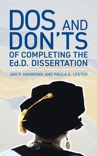bokomslag Dos and Don'ts of Completing the Ed.D. Dissertation