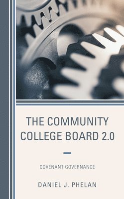 Daniel J. Phelan - Community College Board 2.0, Inbunden