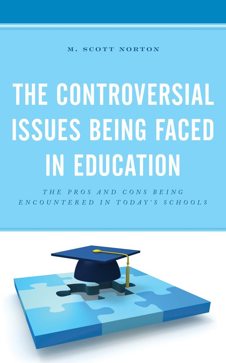 M. Scott Norton - Controversial Issues Being Faced in Education, Häftad