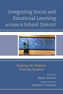 Integrating Social and Emotional Learning across a School District 1