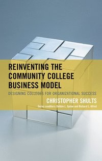 bokomslag Reinventing the Community College Business Model