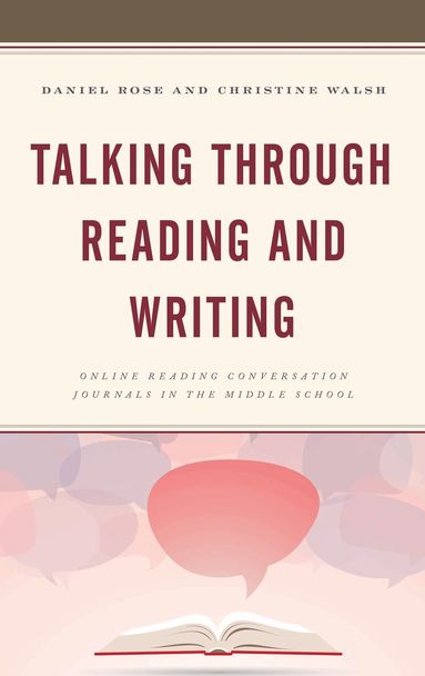 Daniel Rose, Christine Walsh - Talking through Reading and Writing, Inbunden