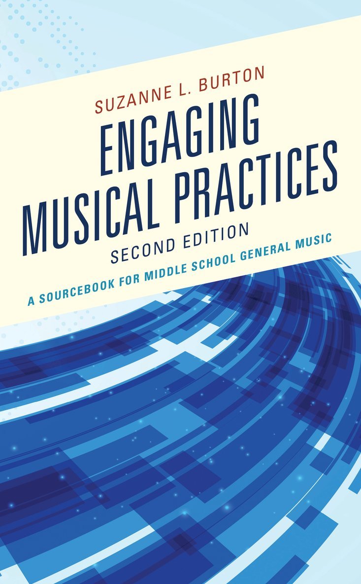 Suzanne L. Burton - Engaging Musical Practices, Inbunden