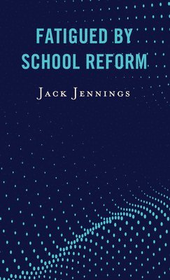 Fatigued by School Reform 1