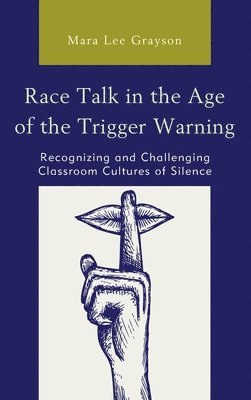 Race Talk in the Age of the Trigger Warning 1