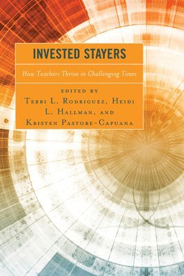 Terri L. Rodriguez, Heidi L. Hallman, Kristen Pastore-Capuana - Invested Stayers, Häftad