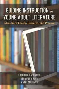 bokomslag Guiding Instruction in Young Adult Literature