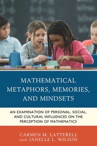 bokomslag Mathematical Metaphors, Memories, and Mindsets
