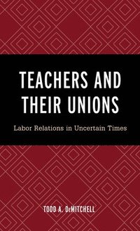bokomslag Teachers and Their Unions
