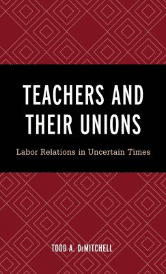 Teachers and Their Unions