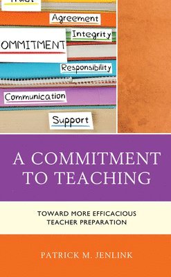 Patrick M. Jenlink - Commitment to Teaching, Häftad