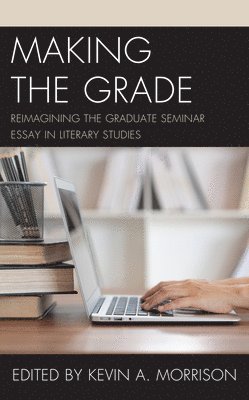 Kevin A. Morrison - Making the Grade, Häftad