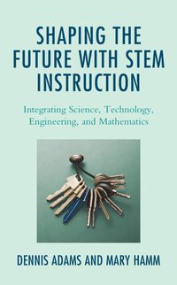 bokomslag Shaping the Future with STEM Instruction