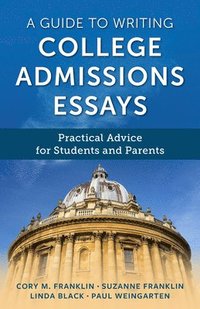 bokomslag A Guide to Writing College Admissions Essays
