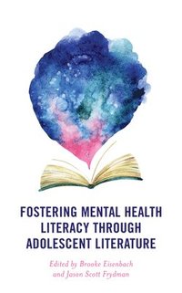 bokomslag Fostering Mental Health Literacy through Adolescent Literature