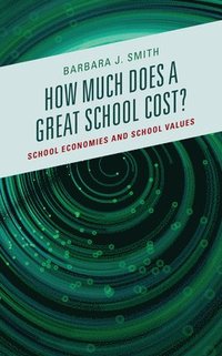 bokomslag How Much Does a Great School Cost?